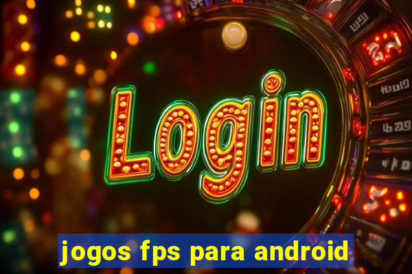 jogos fps para android